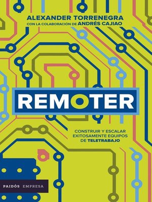 cover image of Remoter. Cómo construir y escalar equipos remotos exitosamente